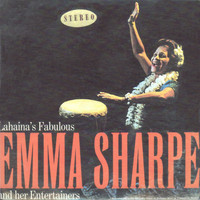 Emma Sharpe - Lahaina's Fabulous Emma Sharp & Her Entertainers