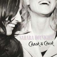 Sahara Hotnights - Cheek to Cheek