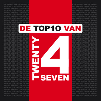 Twenty 4 Seven - De Top 10 Van