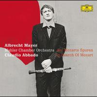 Albrecht Mayer, Claudio Abbado, Mahler Chamber Orchestra - Auf Mozarts Spuren (Online Exclusive)