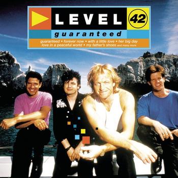 Level 42 - Guaranteed