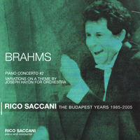 Rico Saccani - Brahms: Piano Concerto No. 2 in B Flat Major, Op. 83 - The Budapest Years 1985-2005