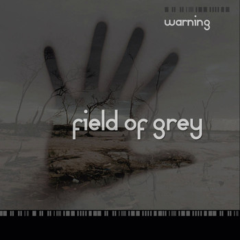 Field of Grey - Warning