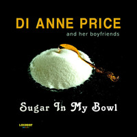 Di Anne Price - Sugar in My Bowl