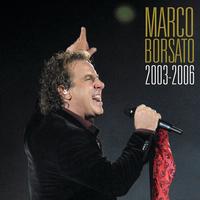 Marco Borsato - Marco Borsato 2003 - 2006