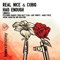 Real Nice & Cubiq - Had Enough