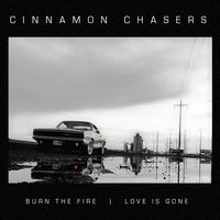 Cinnamon Chasers - Burn the Fire | Love Is Gone