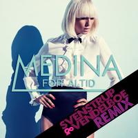 Medina - For Altid (Svenstrup & Vendelboe Remix)