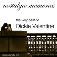 Dickie Valentine - Nostalgic Memories-The Very Best of Dickie Valentine-Vol. 95