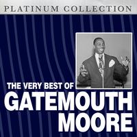 Gatemouth Moore - The Very Best of Gatemouth Moore