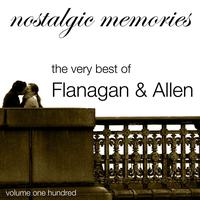 Flanagan And Allen - Nostalgic Memories-The Very Best of Flanagan & Allen-Vol. 100