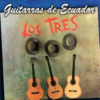 Los Tres - Guitarras de Ecuador