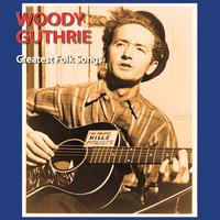 Woody Guthrie - Greatest Folk Songs