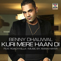 Benny Dhaliwal - Kuri Mere Haan Di