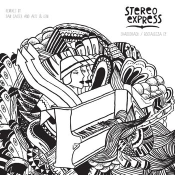Stereo Express - Shadoorack / Bootaleeza