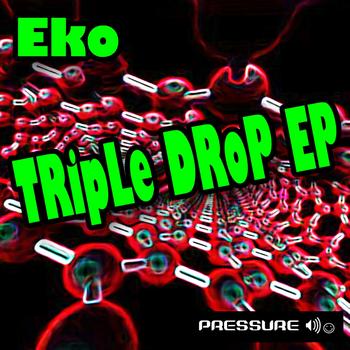 Eko - Triple Drop