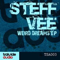 Steff Vee - Weird Dreams Ep