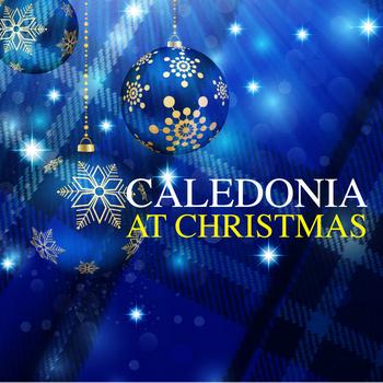 Various Artists - Caledonia At Christmas