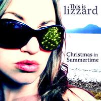 This Is Lizzard - Christmas In Summertime