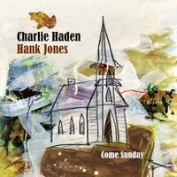 Charlie Haden, Hank Jones - Come Sunday