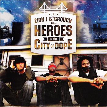 Zion I & The Grouch - Heroes In The City of Dope