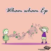 Gianluca Caldarelli - Wham wham ep