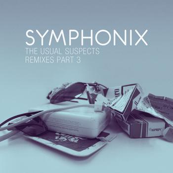 Symphonix - The Usual Suspects Remixes Part 3