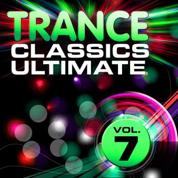 Various Artists - Trance Classics Ultimate, Vol. 7 (Back to the Future, Best of Club Anthems)