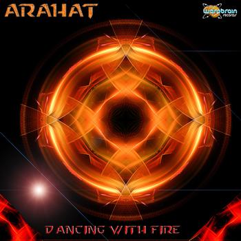 Arahat - Dancing With Fire