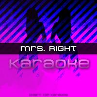 Chart Top Karaoke - Mrs. Right