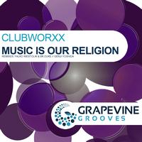 Clubworxx - Music Is Our Religion