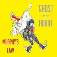Ghost of the Robot - Murphy's Law