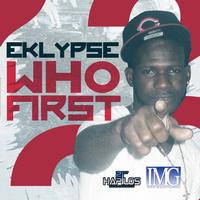 Eklypse - Who First