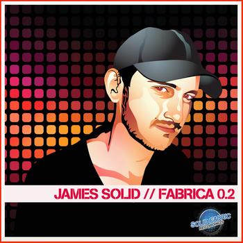 Various Artists - James Solid Presents Fabrica 0.2