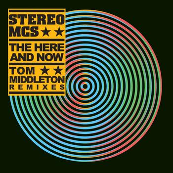 Stereo MCs - The Here And Now (Tom Middleton Remixes)