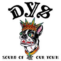 DYS - Sound Of Our Town