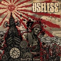 USELESS - Born To Lose