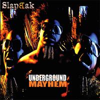 SLAPBAK - Underground Mayhem (Explicit)