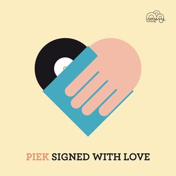 Piek - Signed With Love