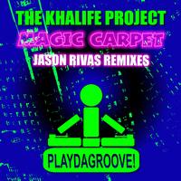 The Khalife Project - Magic Carpet (Jason Rivas Remixes)