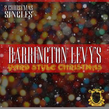 Barrington Levy - Barrington Levy's Yard Style Christmas