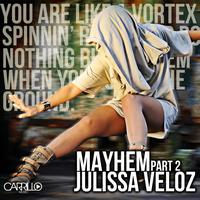 Julissa Veloz - Mayhem - Part 2
