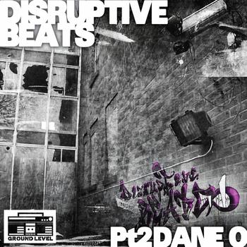 Dane O - Disruptive Beats Pt. 2
