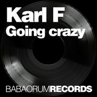 Karl F - Going Crazy