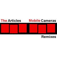 The Articles - Mobile Cameras Remixes