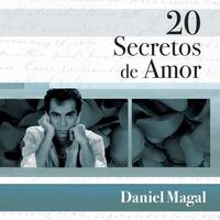 Daniel Magal - 20 Secretos De Amor - Daniel Magal