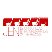 JEN meets Chin Chillaz - No Ordinary Life (The Remixes)
