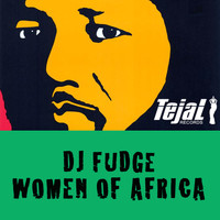 DJ Fudge - Women Of Africa