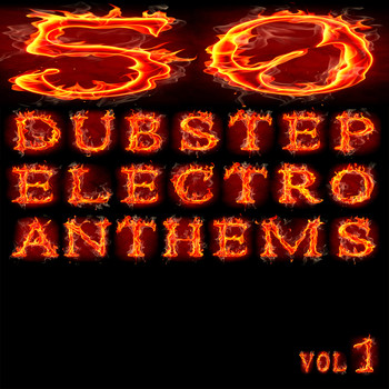 Various Artists - 50 Dubstep Electro Anthems (Vol. 1 - Mashup Dance Charts Edition 2012)
