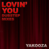 Yakooza - Lovin' You (2012 Mixes)